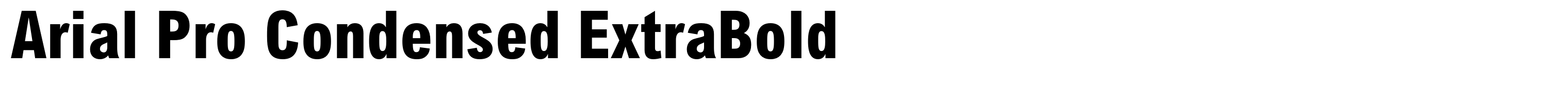 Arial Pro Condensed ExtraBold
